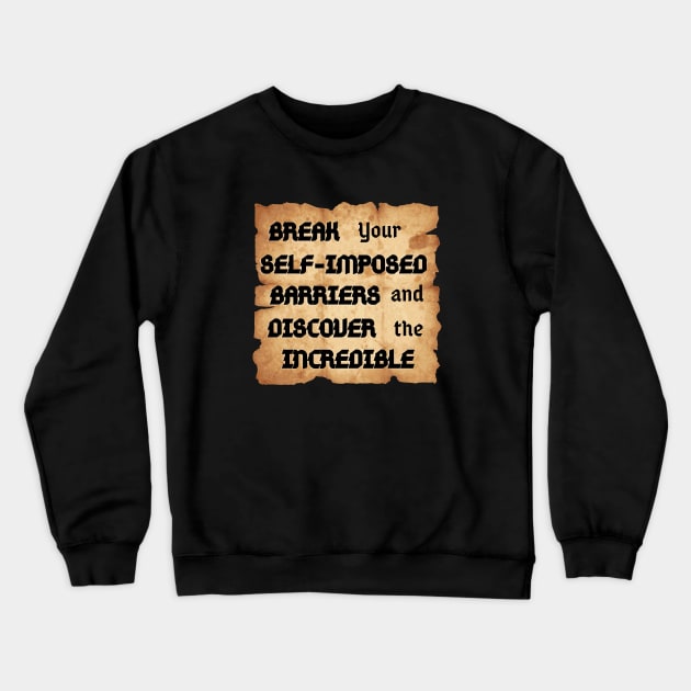 Break your self-imposed barriers and discover the incredible Crewneck Sweatshirt by TeeandecorAuthentic